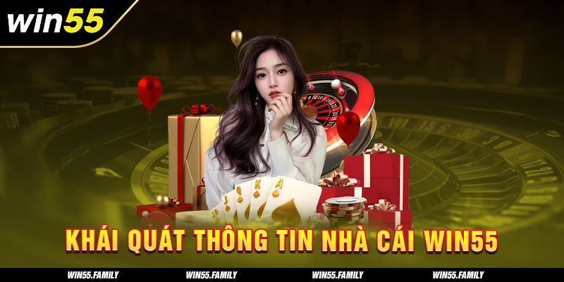 Giới thiệu đôi nét về nền tảng giải trí Win55