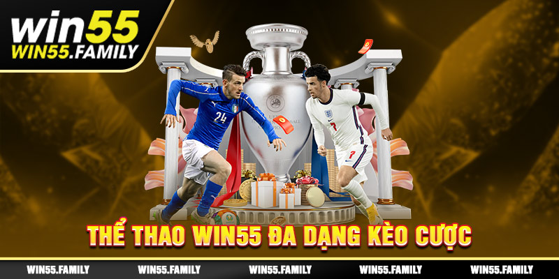 Đa dạng kèo cược tại nhà cái Win55