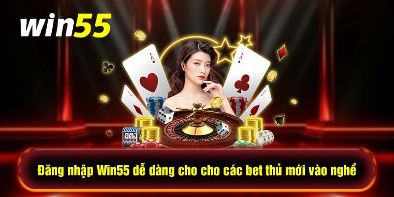 Khắc phục nhanh nhất khi gặp các tình trạng lỗi đăng nhập Win55