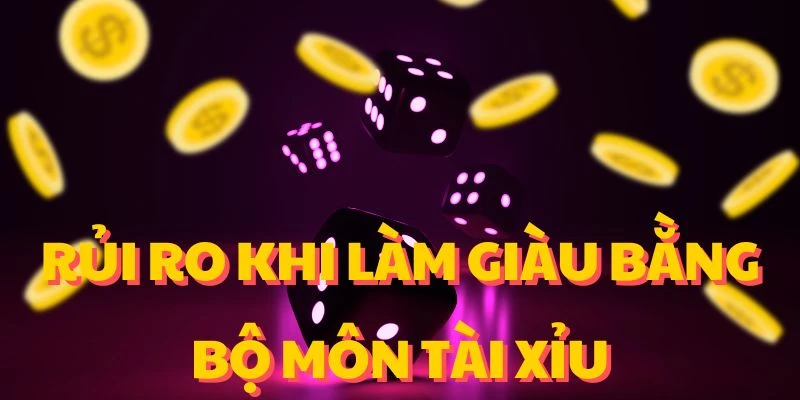 Những điều cần lưu ý khi quyết định làm giàu từ tài xỉu Win55